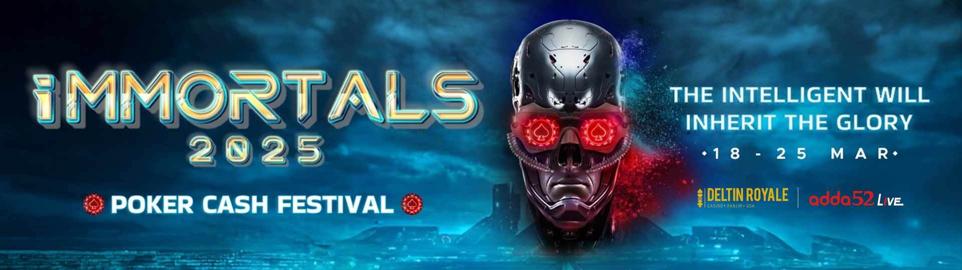 IMMORTALS - Mega Poker Festival